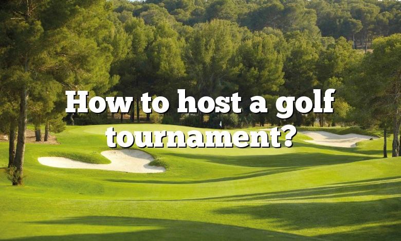 How to host a golf tournament?