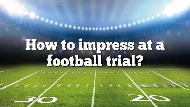 How to impress at a football trial?