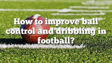 How to improve ball control and dribbling in football?