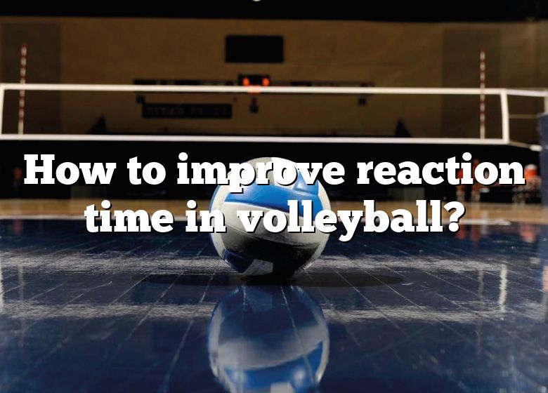 how-to-improve-reaction-time-in-volleyball-dna-of-sports