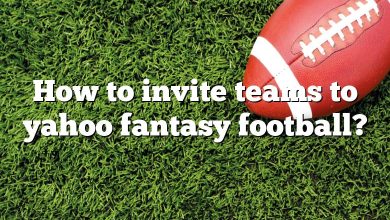 How to invite teams to yahoo fantasy football?