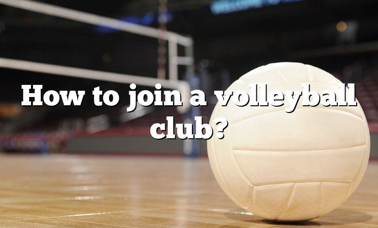 How to join a volleyball club?