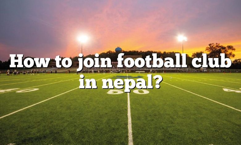 How to join football club in nepal?