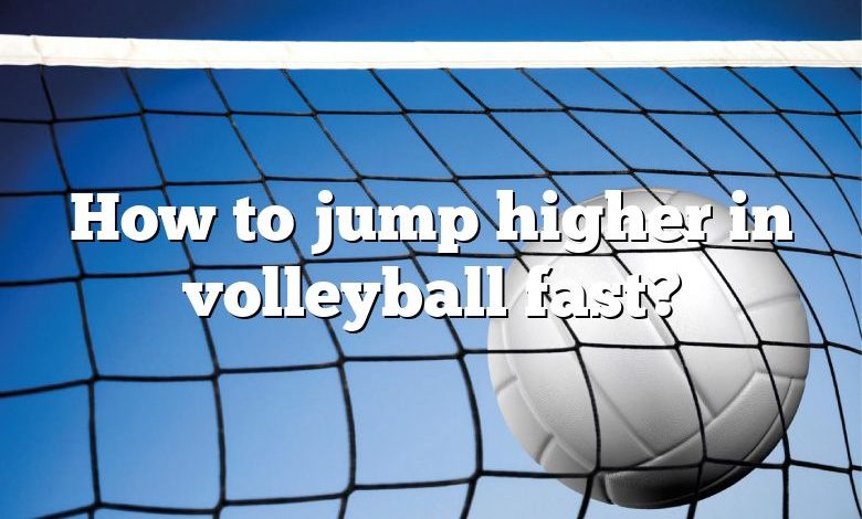 How To Jump Higher In Volleyball Fast? | DNA Of SPORTS