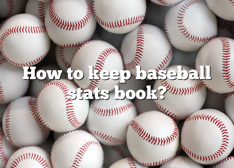 how-to-keep-baseball-stats-book-dna-of-sports