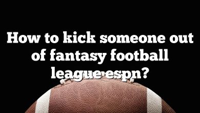How to kick someone out of fantasy football league espn?