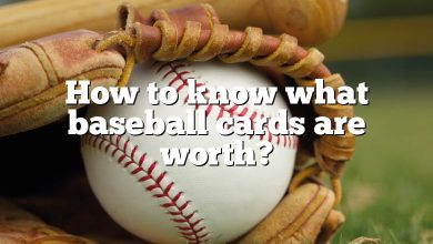 How to know what baseball cards are worth?