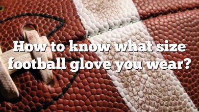 How to know what size football glove you wear?