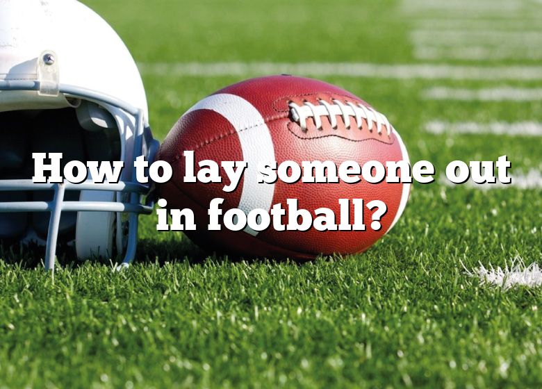 how-to-lay-someone-out-in-football-dna-of-sports