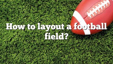 How to layout a football field?