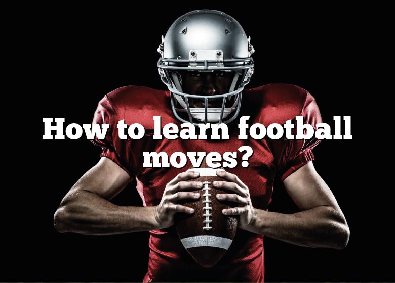 how-to-learn-football-moves-dna-of-sports