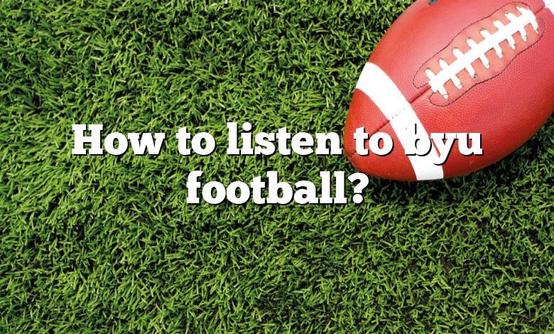 How to listen to byu football?