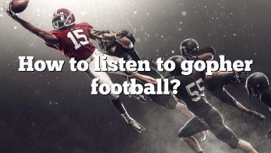 How to listen to gopher football?