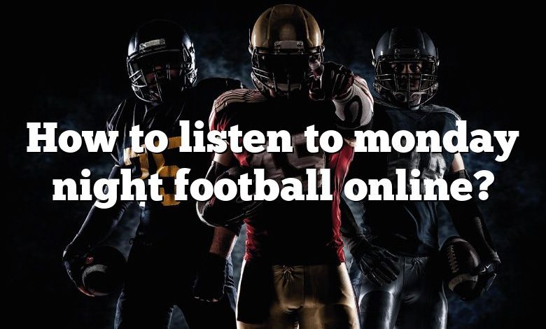 How to listen to monday night football online?