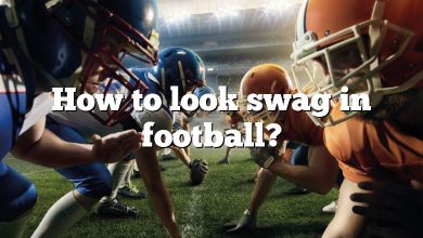 How to look swag in football?