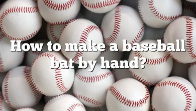 How to make a baseball bat by hand?
