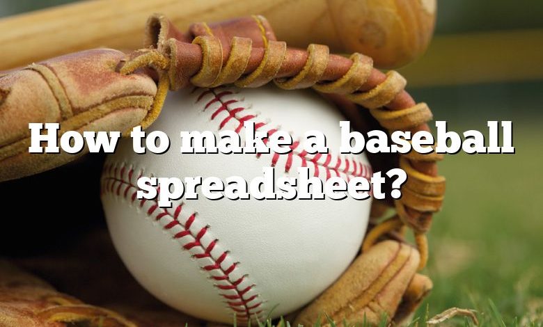 How to make a baseball spreadsheet?