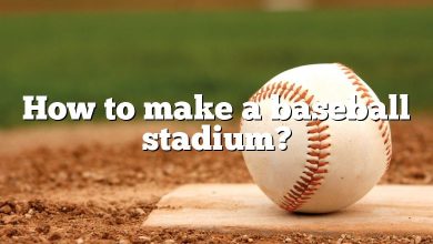 How to make a baseball stadium?