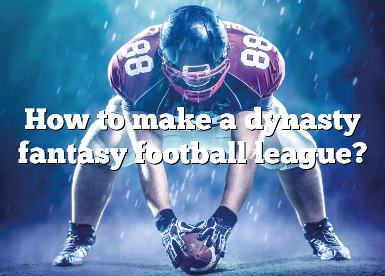 how-to-make-a-dynasty-fantasy-football-league-dna-of-sports