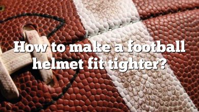 How to make a football helmet fit tighter?