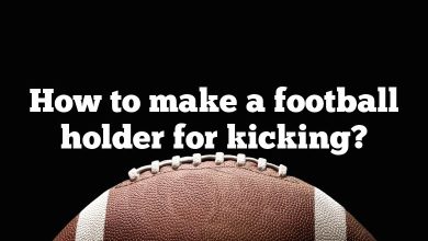 How to make a football holder for kicking?