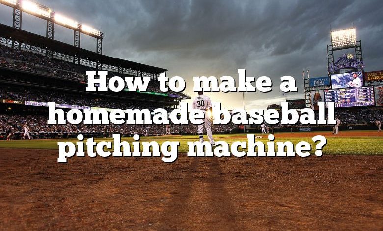 How to make a homemade baseball pitching machine?