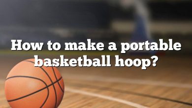 How to make a portable basketball hoop?