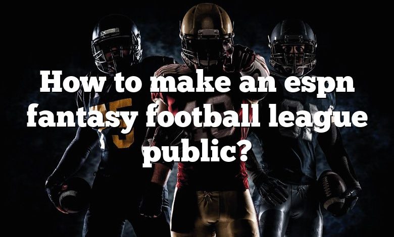 How To Make An Espn Fantasy Football League Public 780x470 