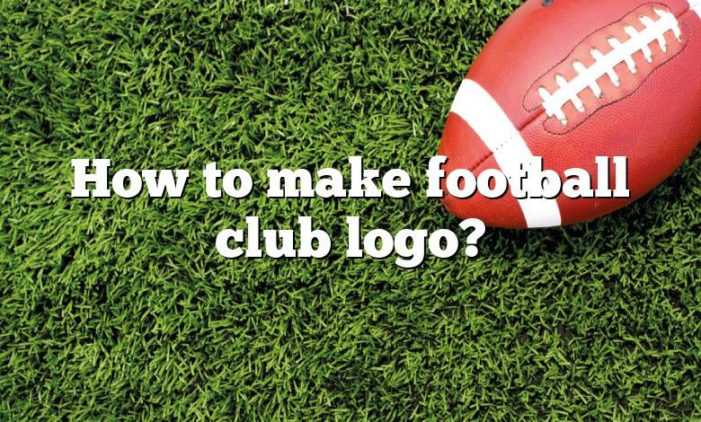 How to make football club logo?