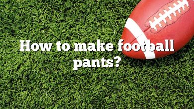 How to make football pants?