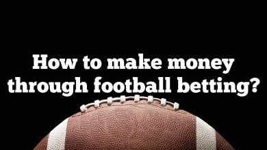 How to make money through football betting?