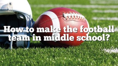 How to make the football team in middle school?