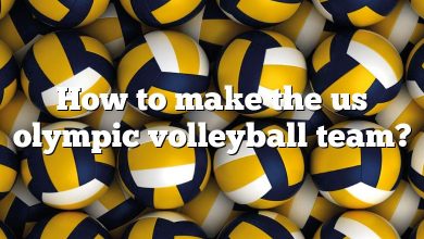 How to make the us olympic volleyball team?
