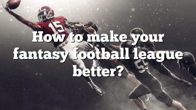 How to make your fantasy football league better?