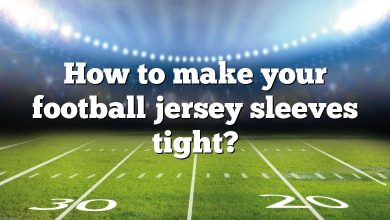 How to make your football jersey sleeves tight?