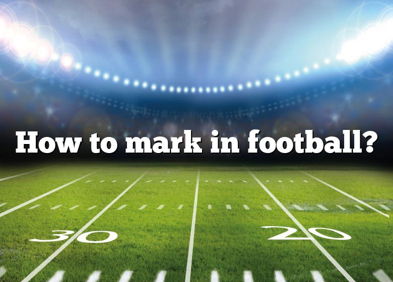 how-to-mark-in-football-dna-of-sports