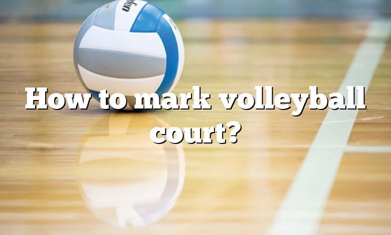 How to mark volleyball court?