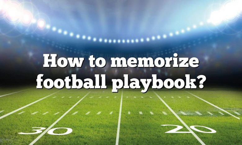 How to memorize football playbook?