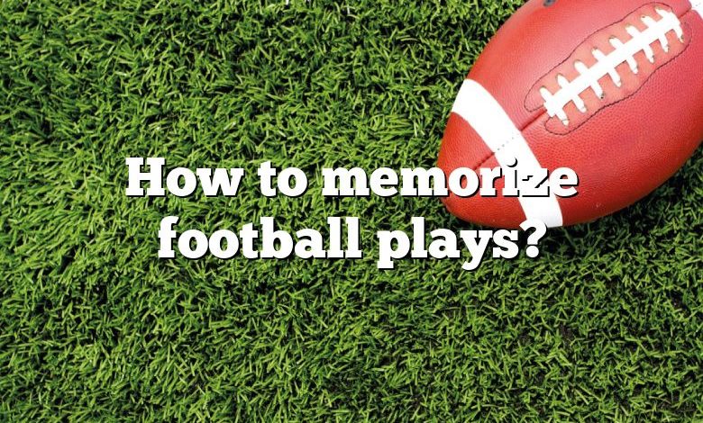 How to memorize football plays?