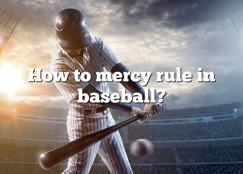 How To Mercy Rule In Baseball? DNA Of SPORTS