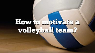 How to motivate a volleyball team?