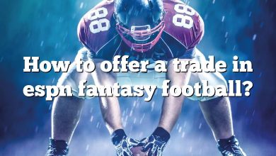 How to offer a trade in espn fantasy football?