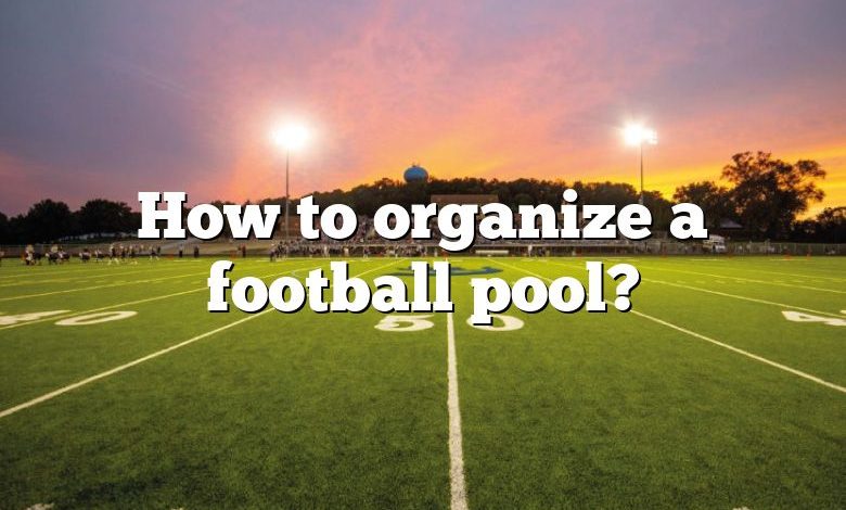 How to organize a football pool?