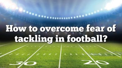 How to overcome fear of tackling in football?