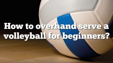 How to overhand serve a volleyball for beginners?