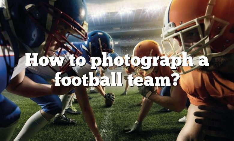 How to photograph a football team?