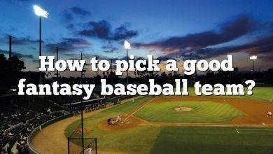 How to pick a good fantasy baseball team?