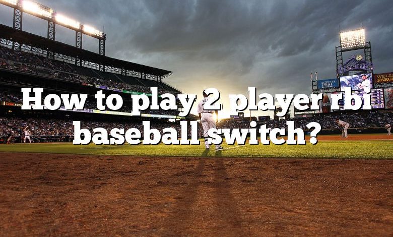 How to play 2 player rbi baseball switch?