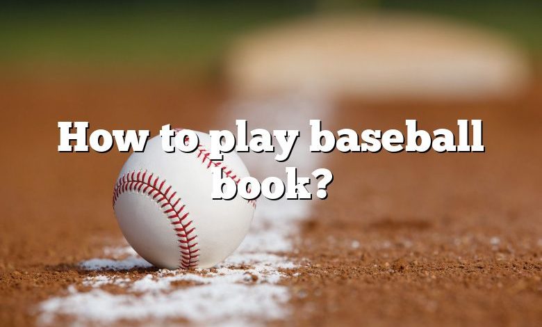 How to play baseball book?