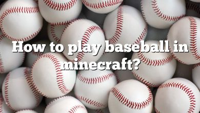 How to play baseball in minecraft?